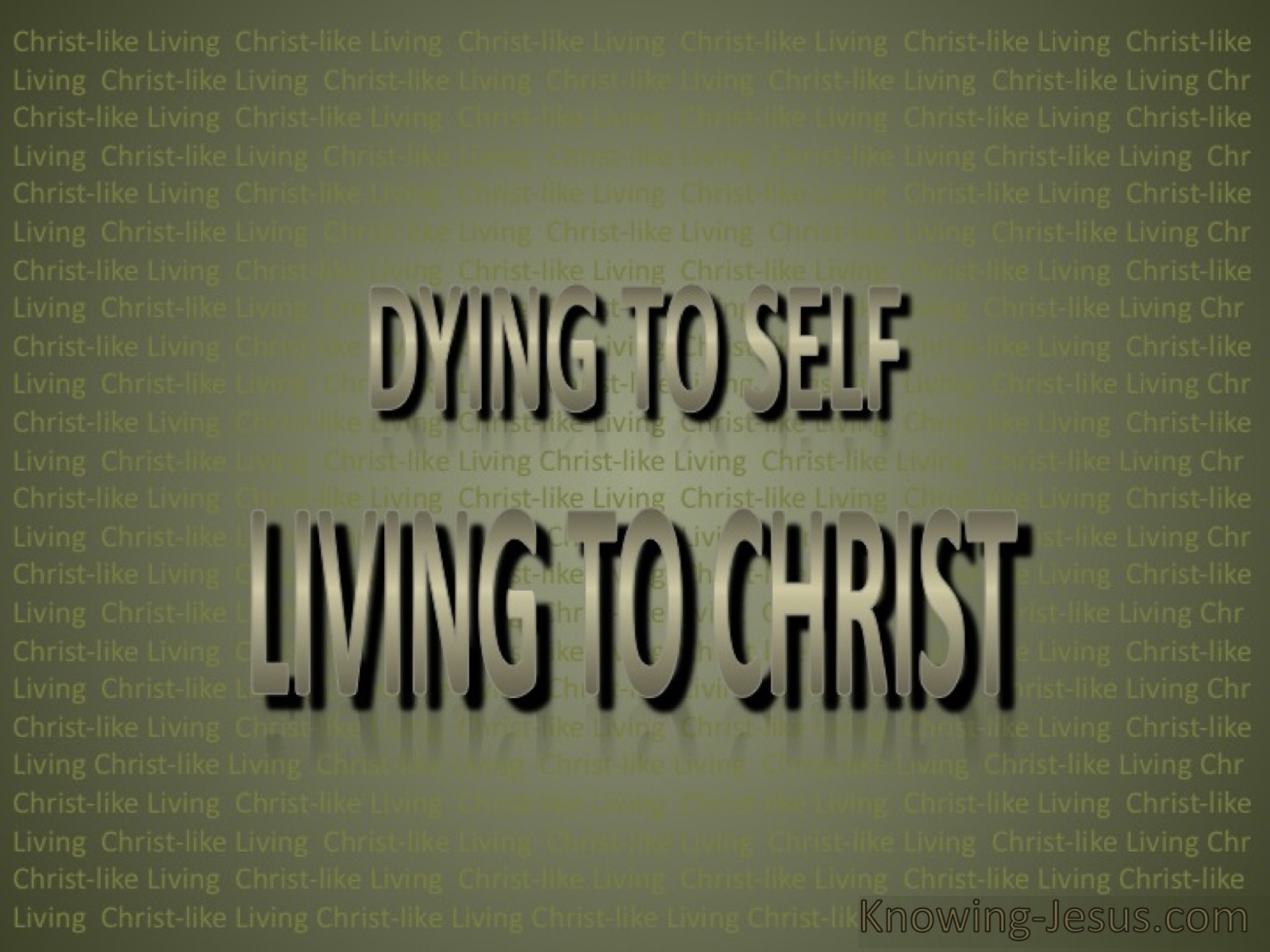 Dying To Self Living To Christ (sage)